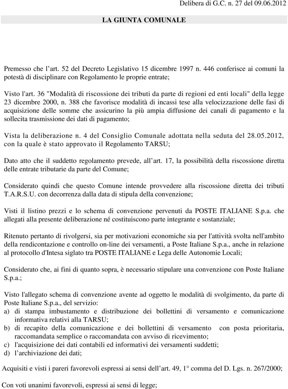 36 "Modalità di riscossione dei tributi da parte di regioni ed enti locali" della legge 23 dicembre 2000, n.