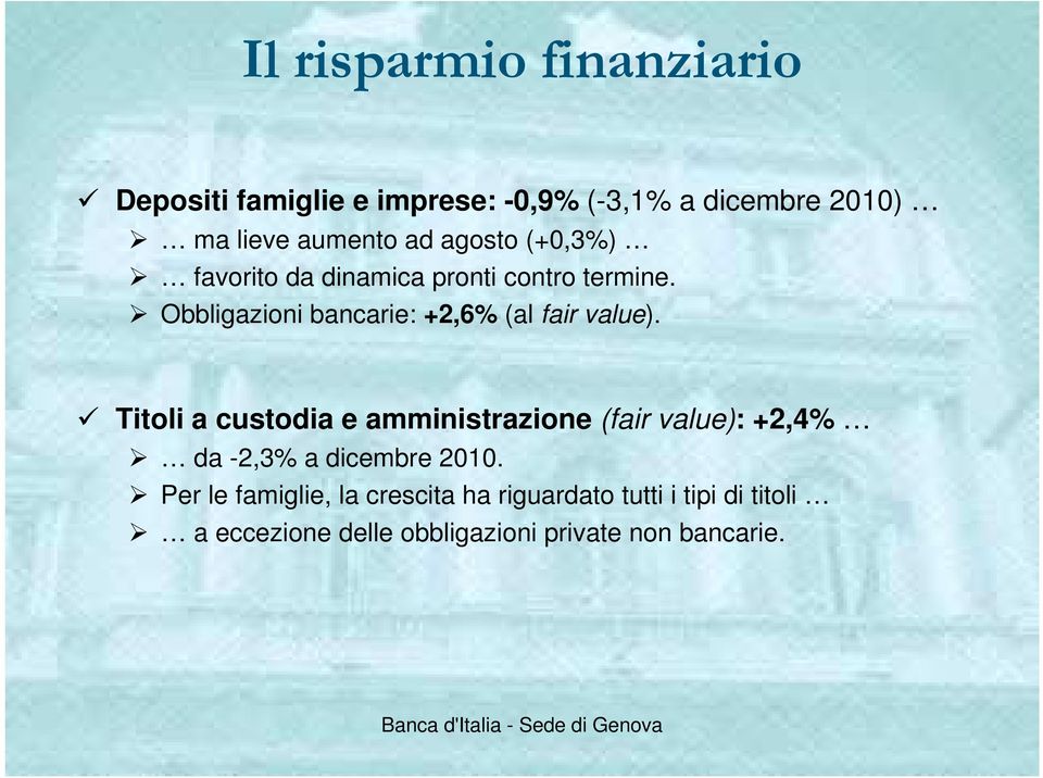 Obbligazioni bancarie: +2,6% (al fair value).