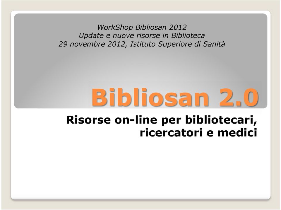 Istituto Superiore di Sanità Bibliosan 2.