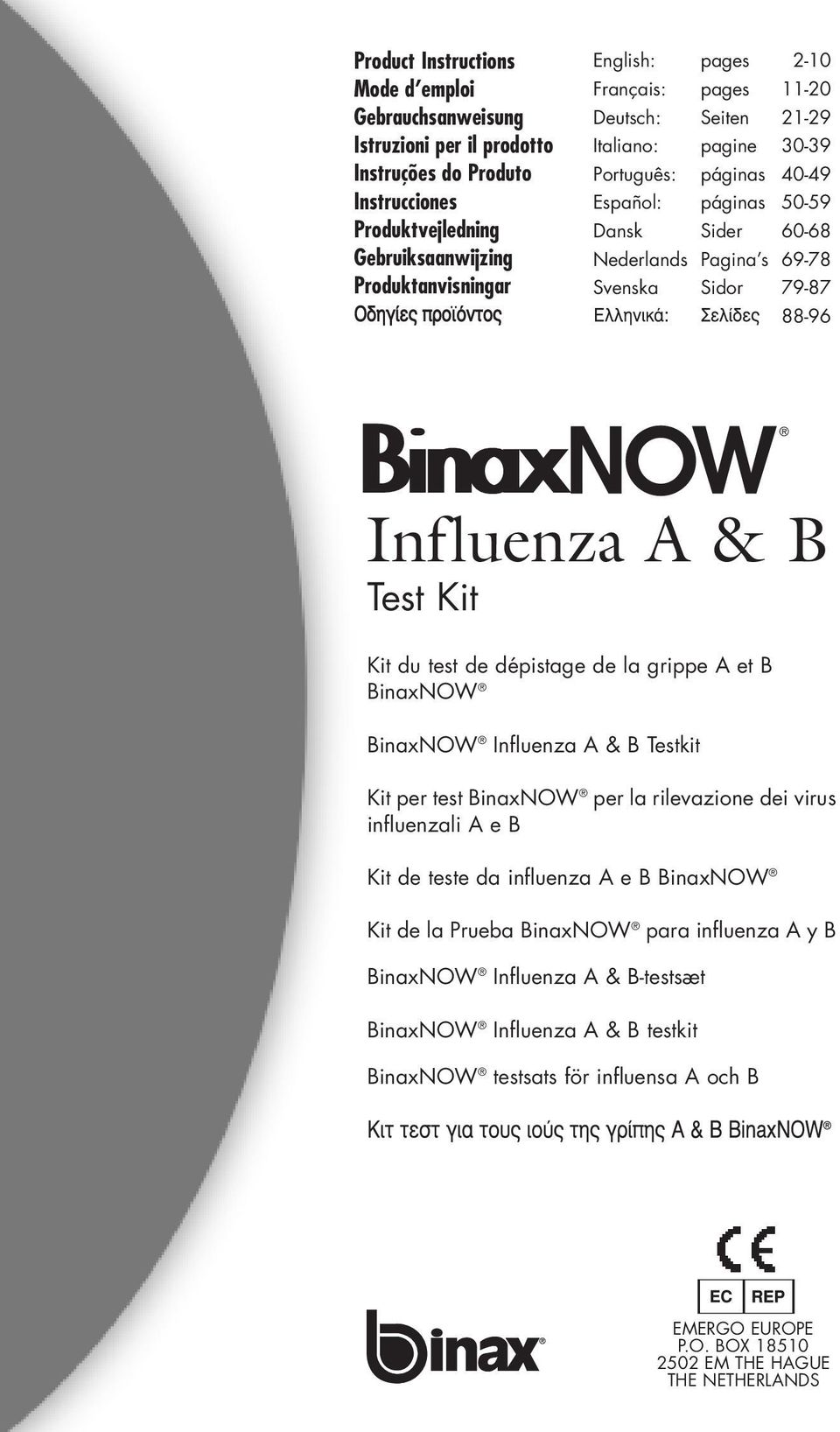 B Test Kit Kit du test de dépistage de la grippe A et B BinaxNOW BinaxNOW Influenza A & B Testkit Kit per test BinaxNOW per la rilevazione dei virus influenzali A e B Kit de teste da influenza A e B