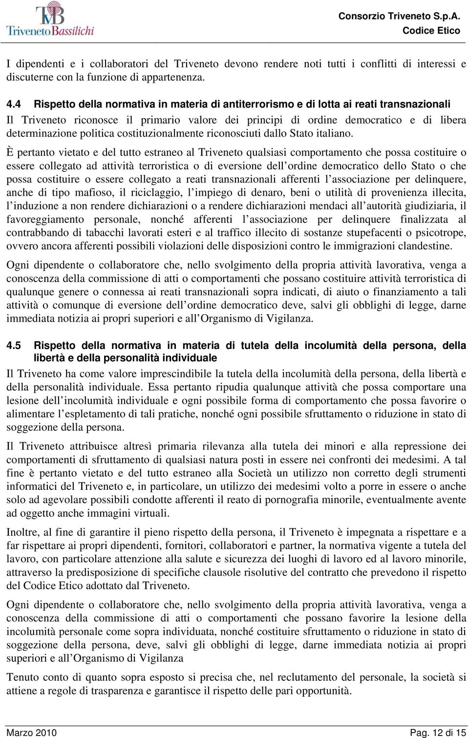 politica costituzionalmente riconosciuti dallo Stato italiano.
