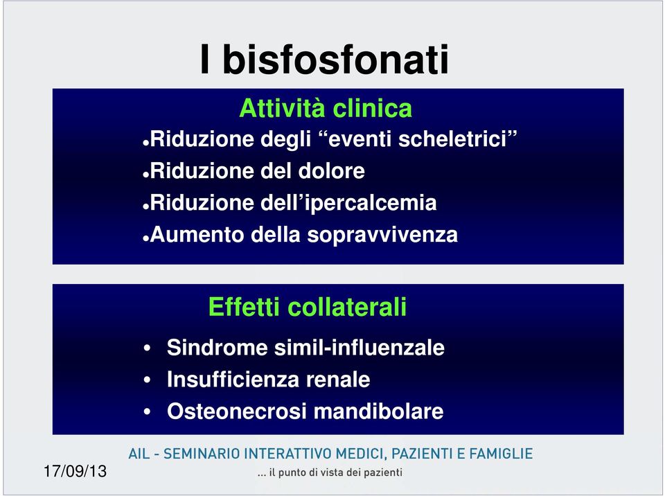 ipercalcemia Aumento della sopravvivenza Effetti