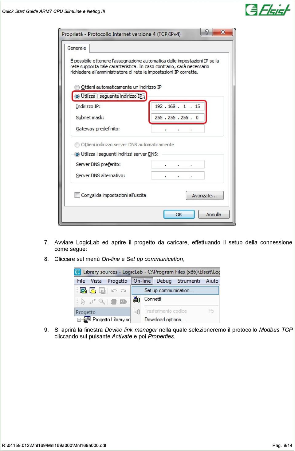 Cliccare sul menù On-line e Set up communication, 9.