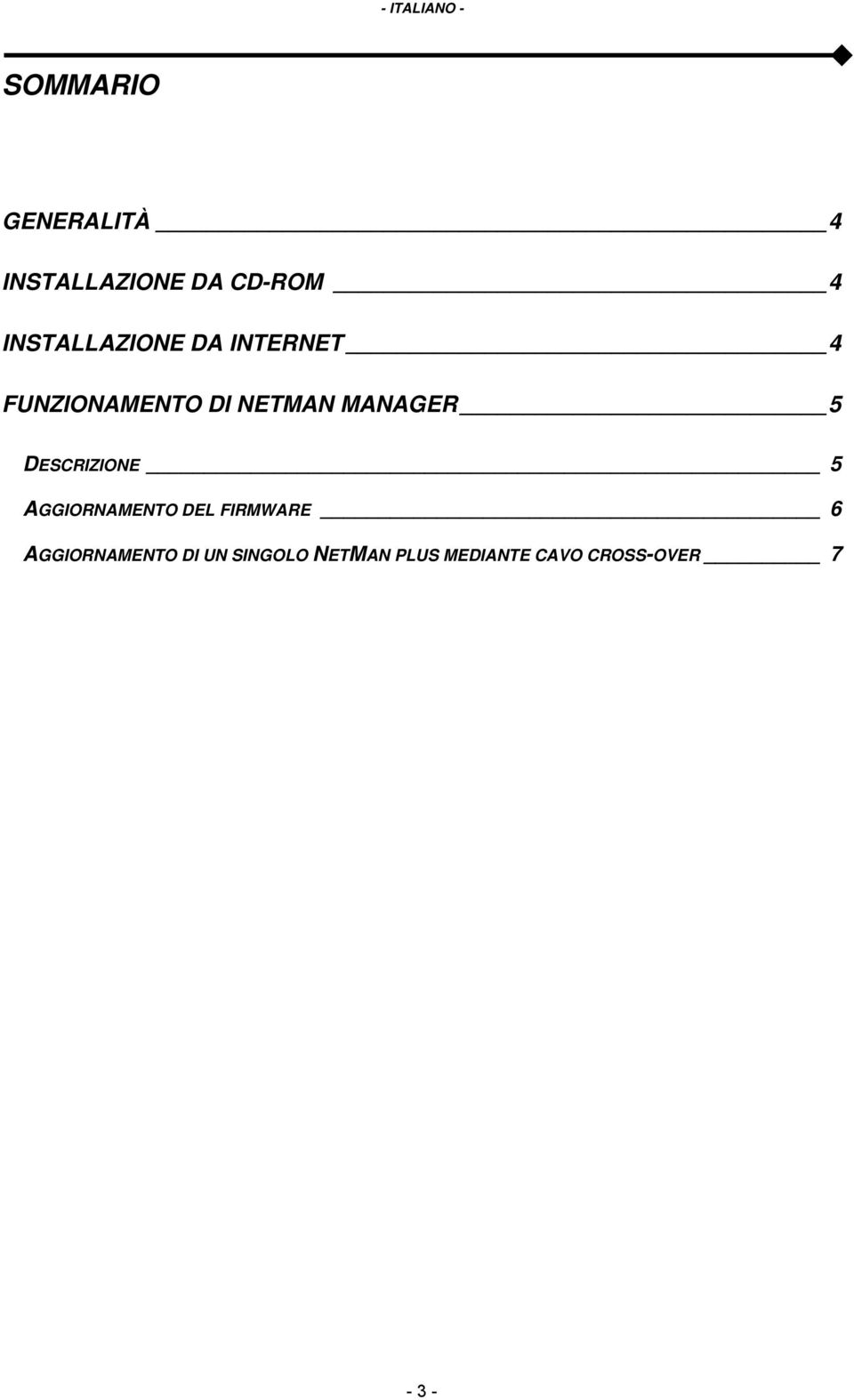 MANAGER 5 DESCRIZIONE 5 AGGIORNAMENTO DEL FIRMWARE 6