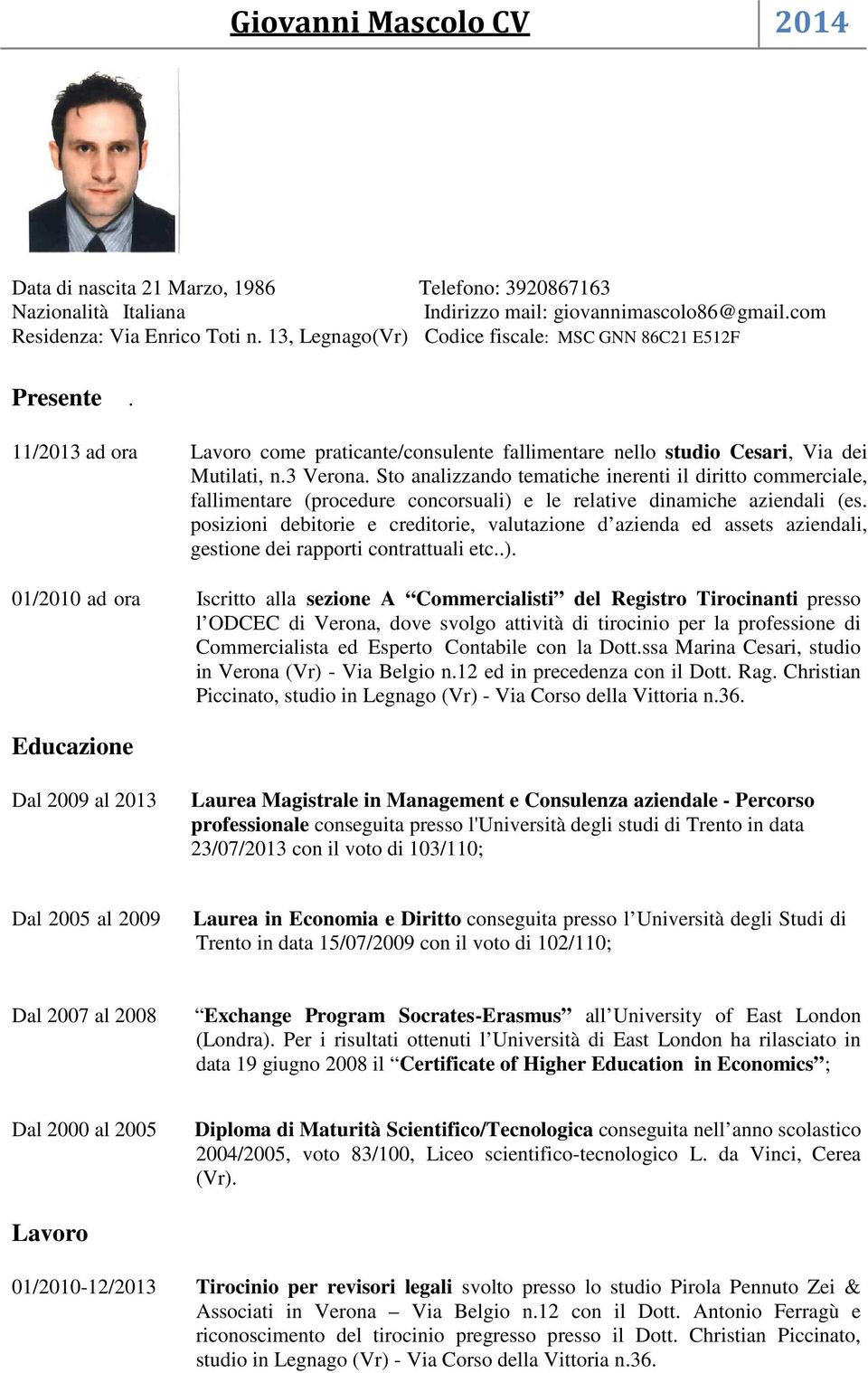 Sto analizzando tematiche inerenti il diritto commerciale, fallimentare (procedure concorsuali) e le relative dinamiche aziendali (es.