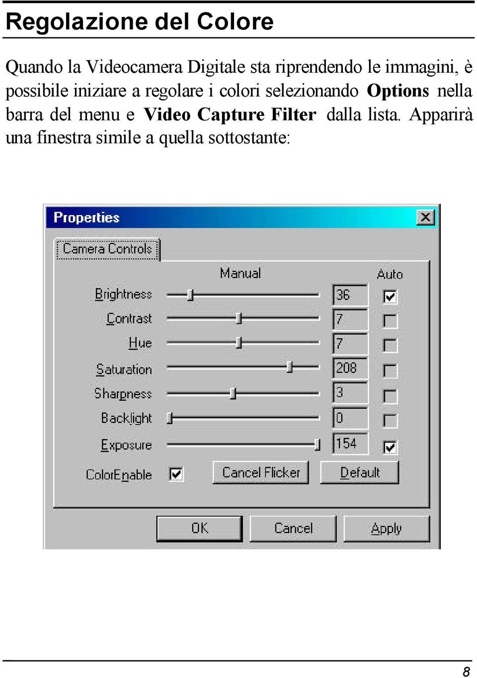 colori selezionando Options nella barra del menu e Video