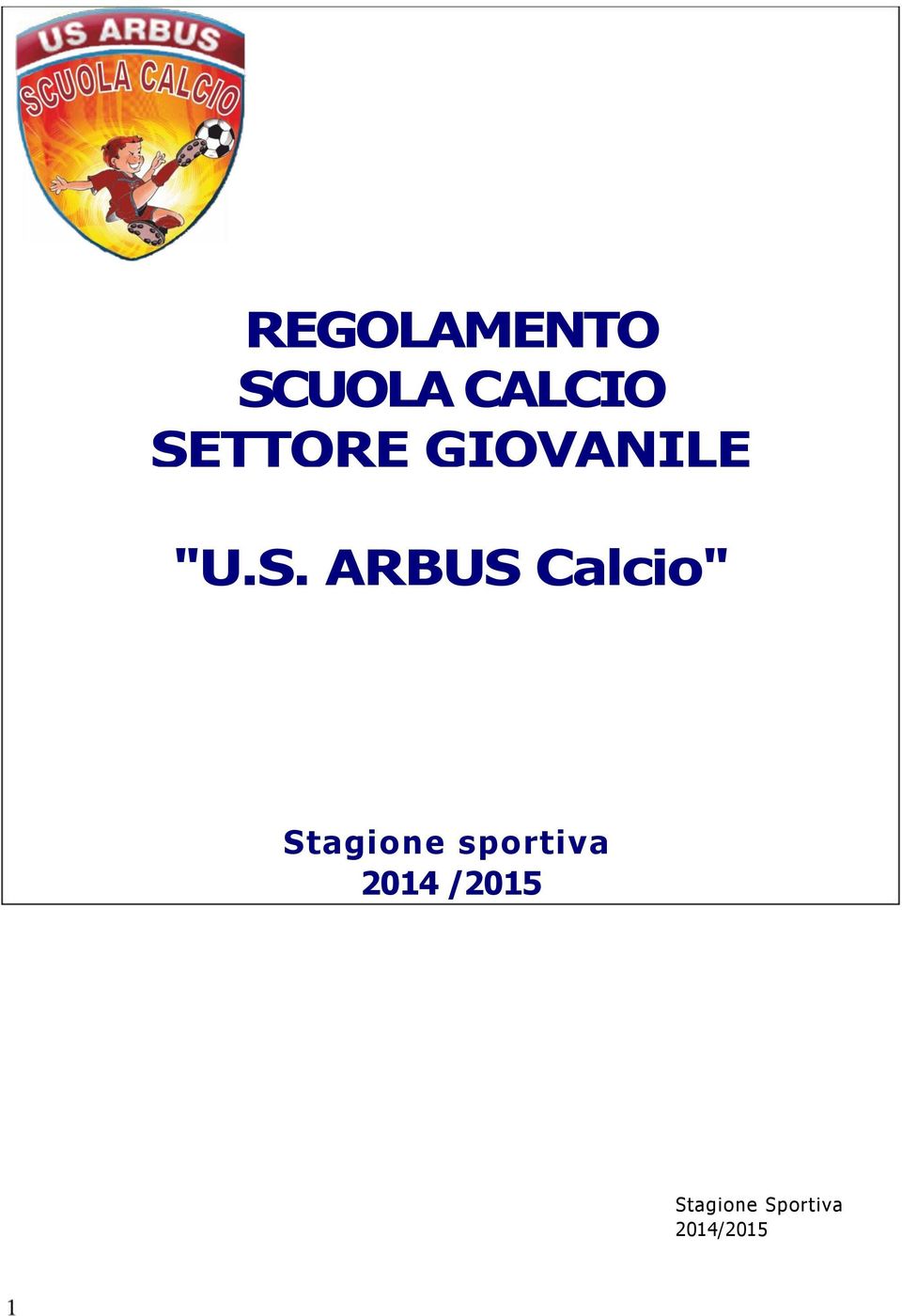 Calcio" Stagione sportiva