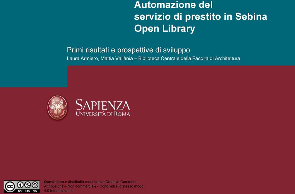 della Facoltà di Architettura Quest'opera è distribuita con Licenza Creative