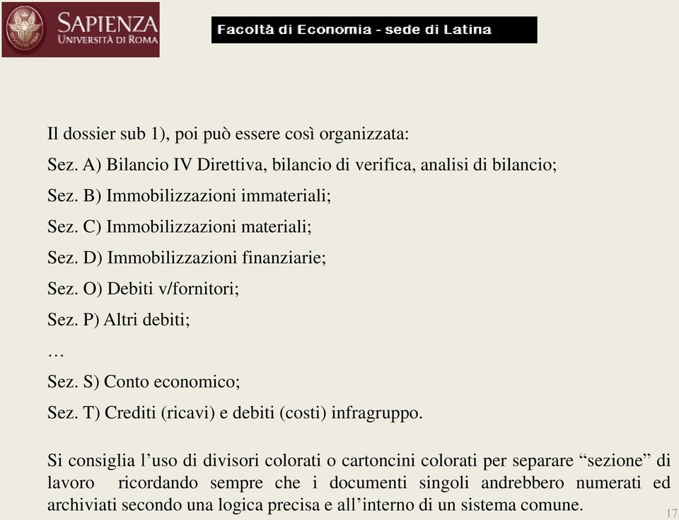 P) Altri debiti; Sez. S) Conto economico; Sez. T) Crediti (ricavi) e debiti (costi) infragruppo.