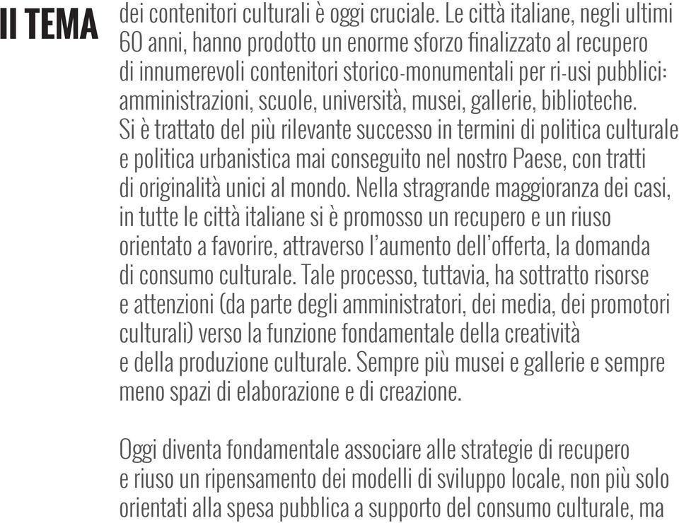 università, musei, gallerie, biblioteche.