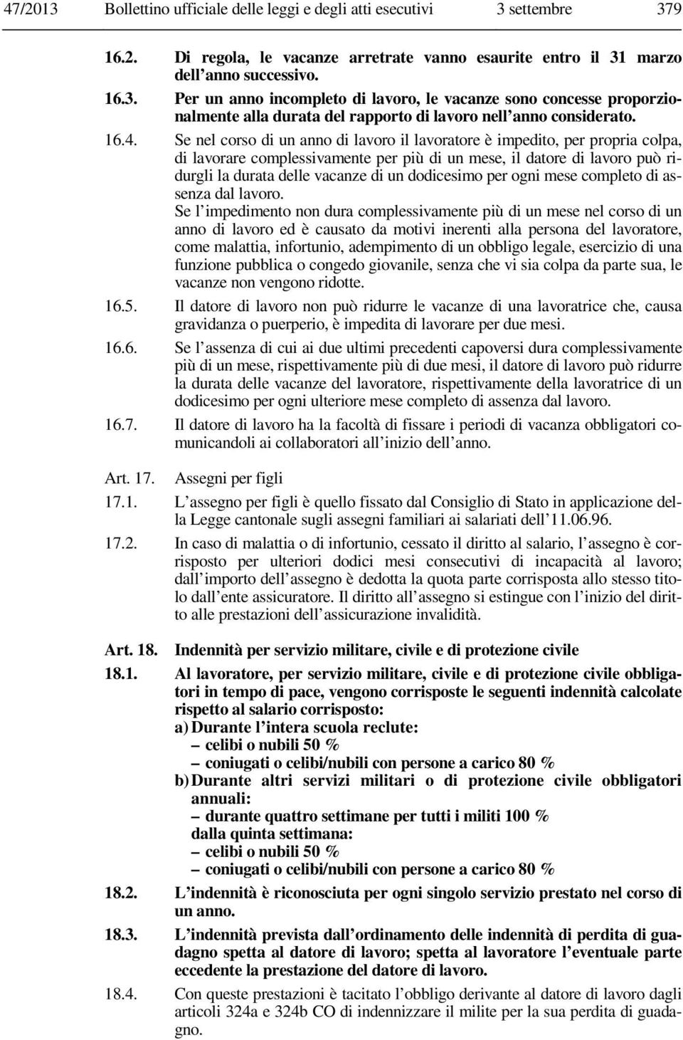 dodicesimo per ogni mese completo di assenza dal lavoro.