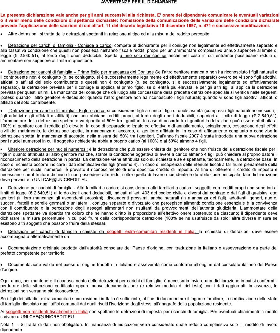 prevede l applicazione delle sanzioni di cui all art. 11 del decreto legislativo 18 dicembre 1997, n. 471 e successive modificazioni.