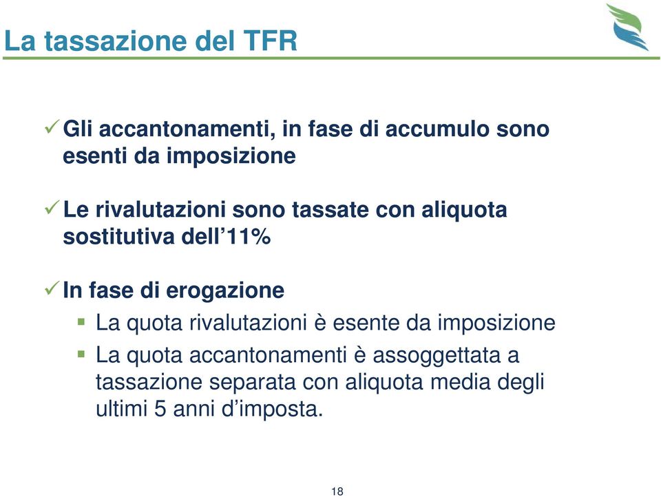 di erogazione La quota rivalutazioni è esente da imposizione La quota