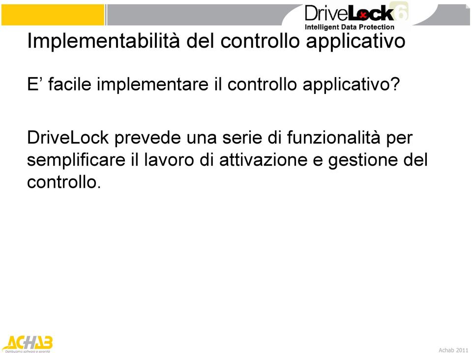 DriveLock prevede una serie di funzionalità per