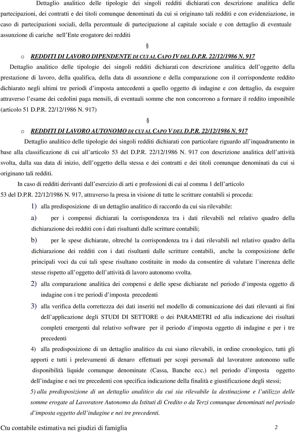 REDDITI DI LAVORO DIPENDENTE DI CUI AL CAPO IV DEL D.P.R. 22/12/1986 N.