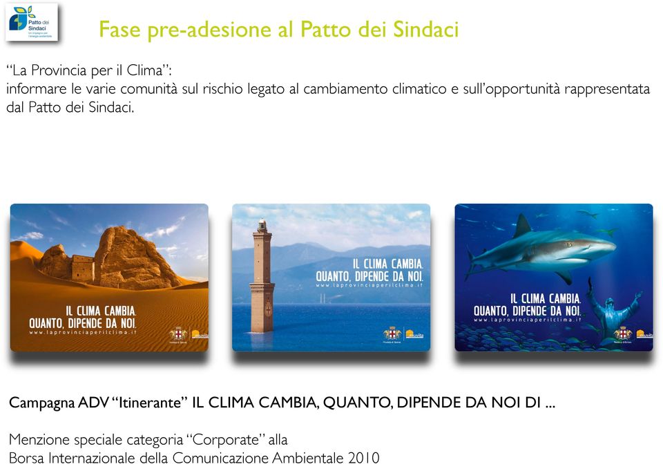 Patto dei Sindaci. Campagna ADV Itinerante IL CLIMA CAMBIA, QUANTO, DIPENDE DA NOI DI.