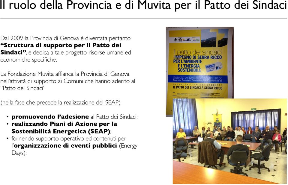 La Fondazione Muvita affianca la Provincia di Genova nell attività di supporto ai Comuni che hanno aderito al Patto dei Sindaci (nella fase che precede