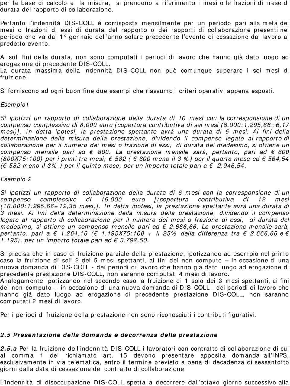 dal 1 gennaio dell anno solare precedente l evento di cessazione dal lavoro al predetto evento.