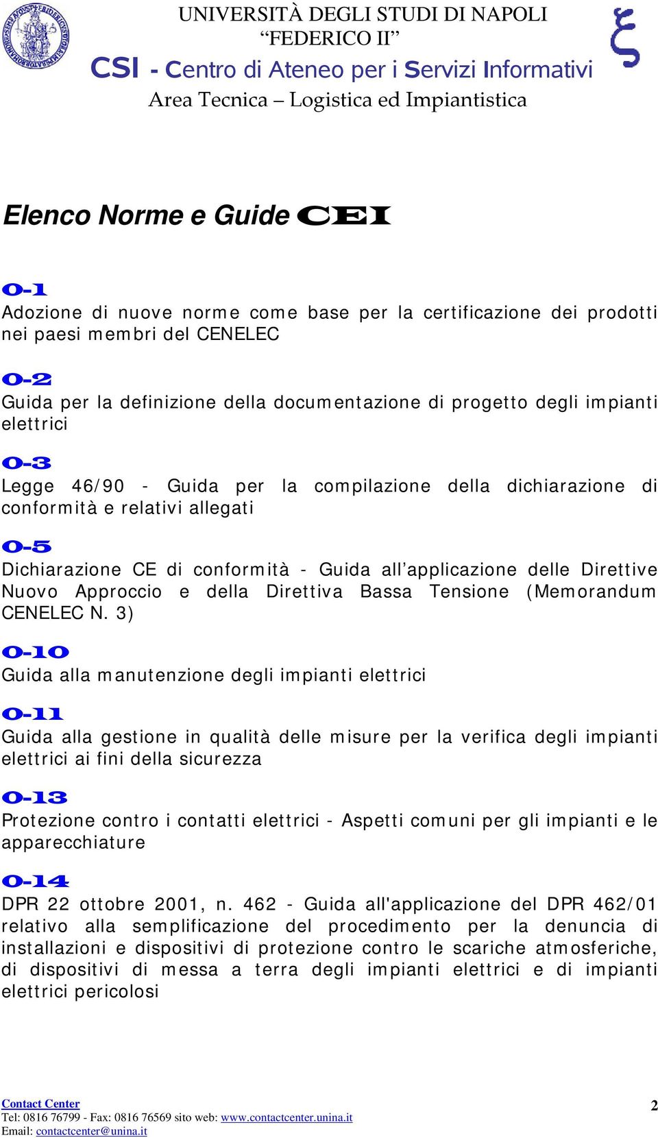 Approccio e della Direttiva Bassa Tensione (Memorandum CENELEC N.