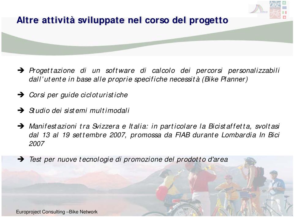 cicloturistiche Studio dei sistemi multimodali Manifestazioni tra Svizzera e Italia: in particolare la