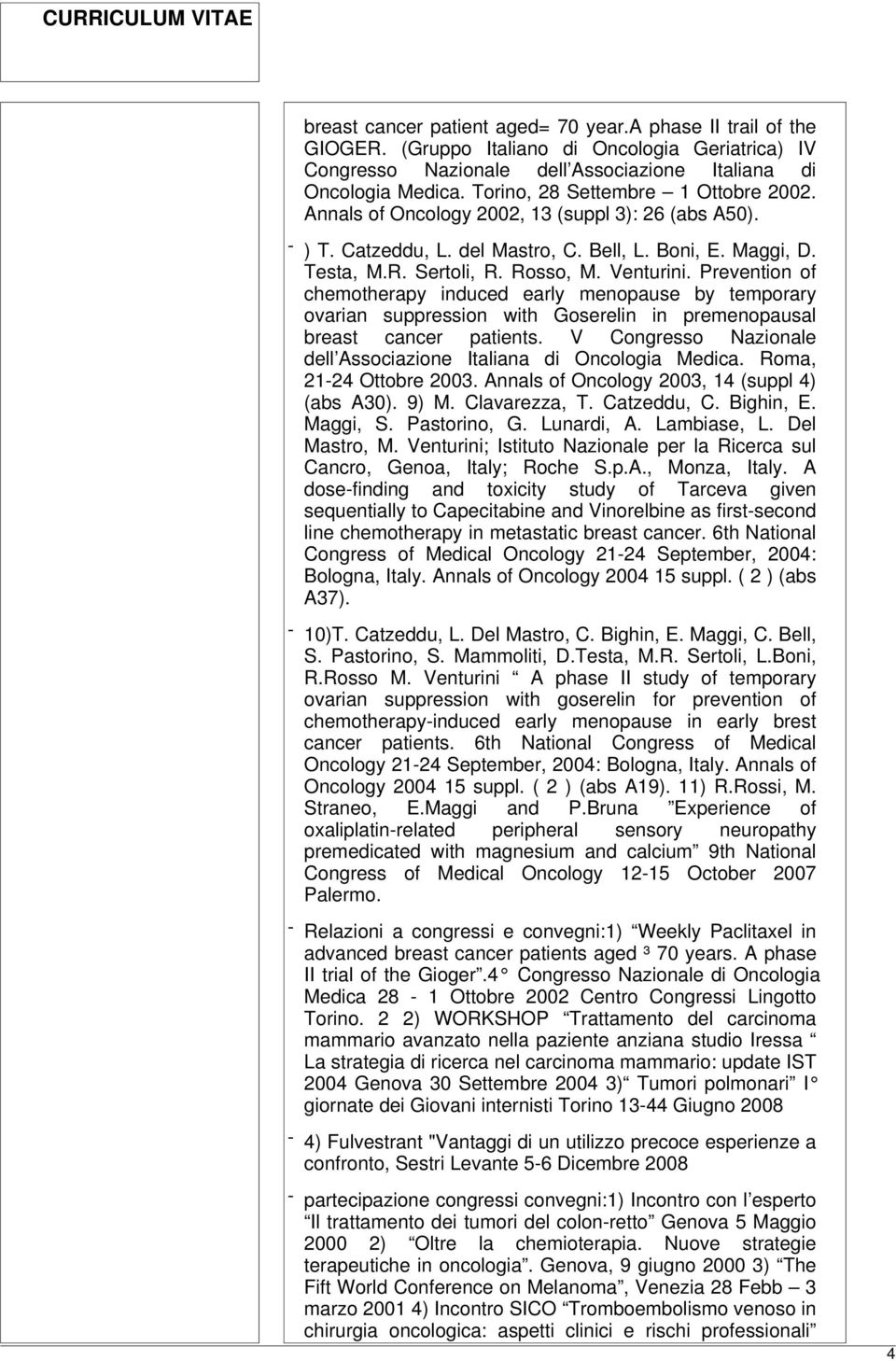 Prevention of chemotherapy induced early menopause by temporary ovarian suppression with Goserelin in premenopausal breast cancer patients.