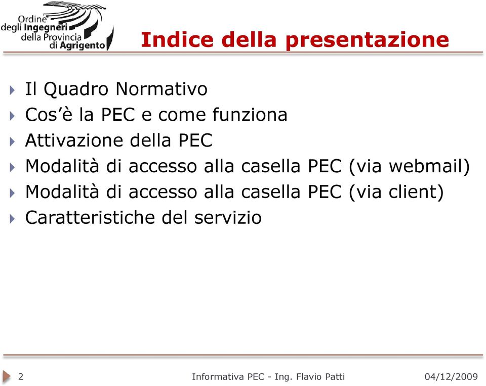 accesso alla casella PEC (via webmail) Modalità di