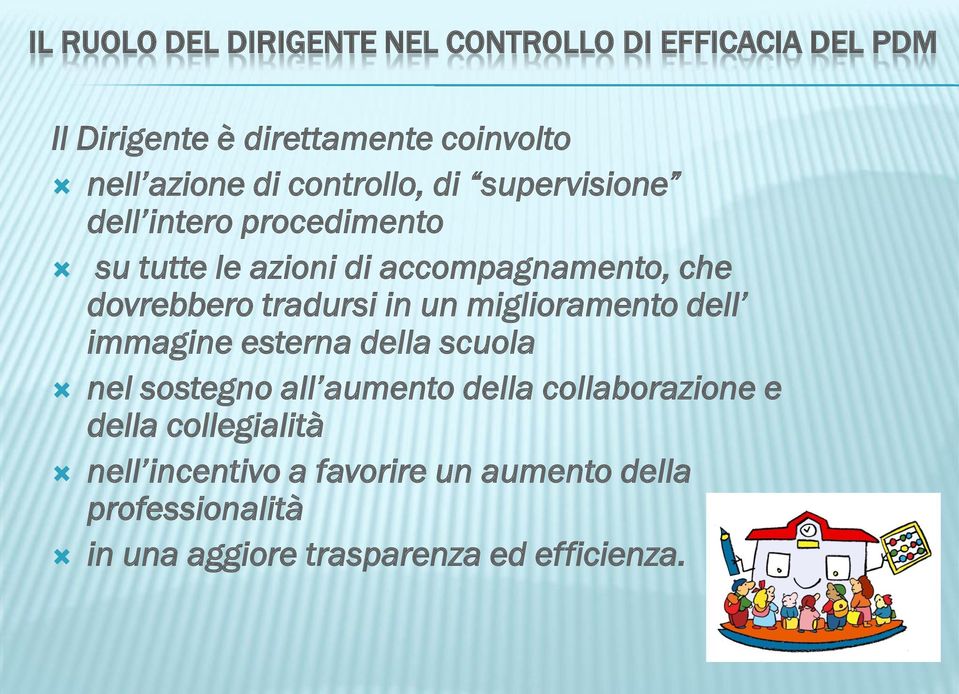 tradursi in un miglioramento dell immagine esterna della scuola nel sostegno all aumento della collaborazione e