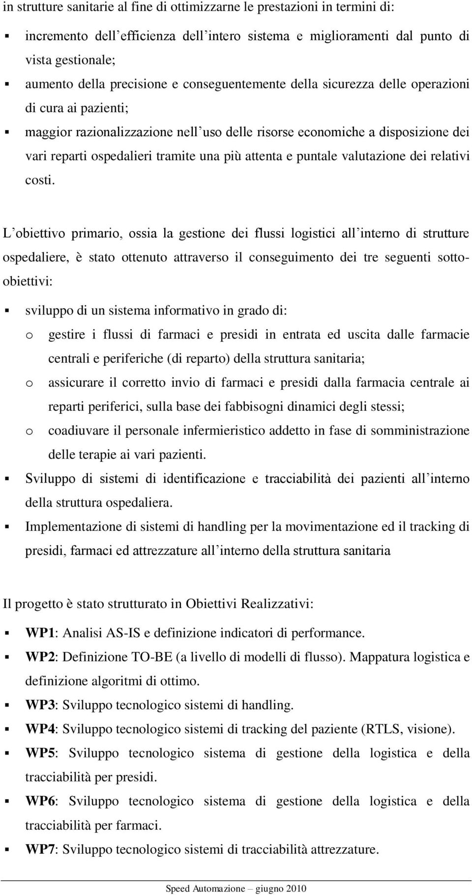 e puntale valutazione dei relativi costi.