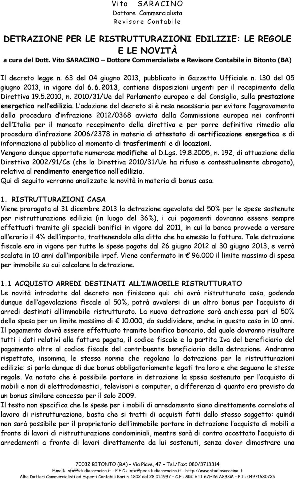 2010/31/Ue del Parlamento europeo e del Consiglio, sulla prestazione energetica nell edilizia.