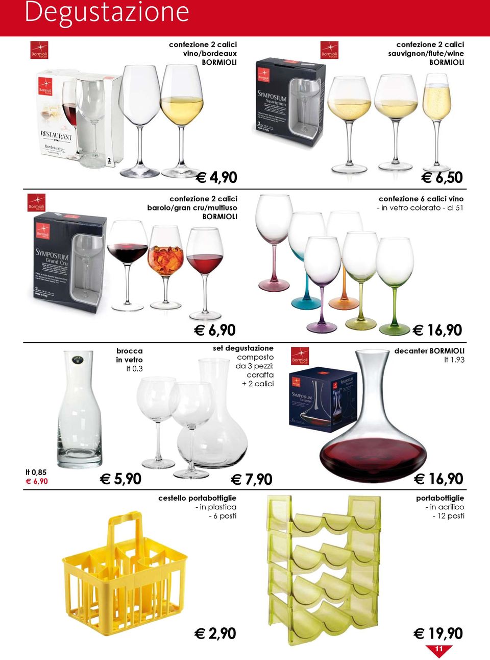 brocca in vetro lt 0,3 set degustazione composto da 3 pezzi: caraffa + 2 calici decanter BORMIOLI lt 1,93 lt 0,85 e 6,90 e