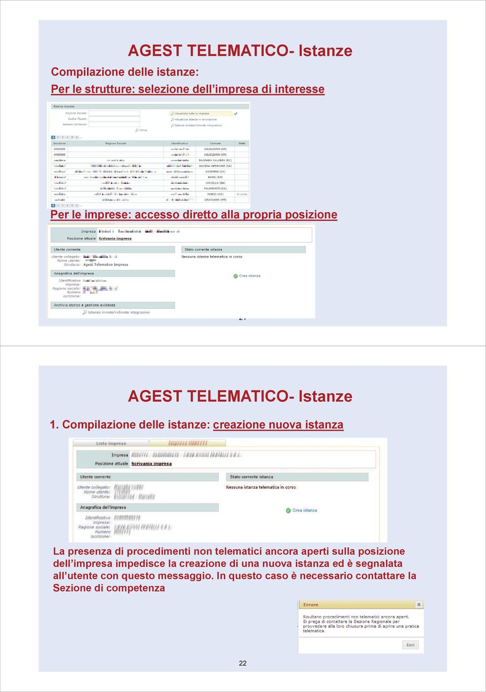 Compilazione delle istanze: creazione nuova istanza La presenza di procedimenti non telematici ancora aperti sulla