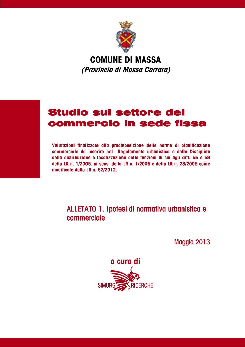 distribuzione e localizzazione delle funzioni di cui agli artt. 55 e 58 della LR n. 1/2005. ai sensi della LR n.