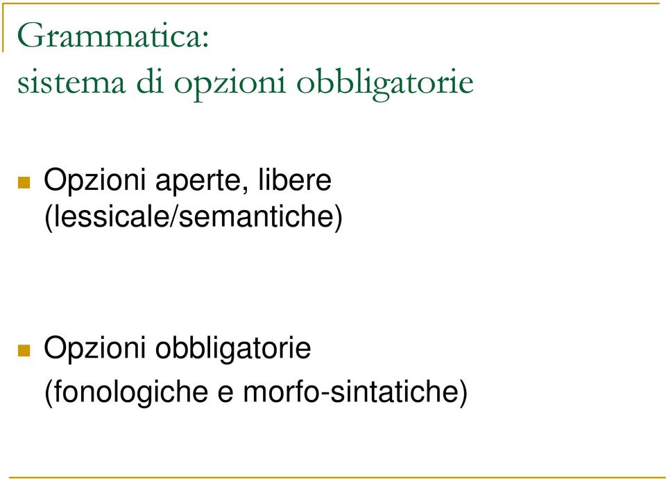 (lessicale/semantiche) Opzioni