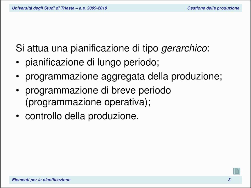 della produzione; programmazione di breve periodo