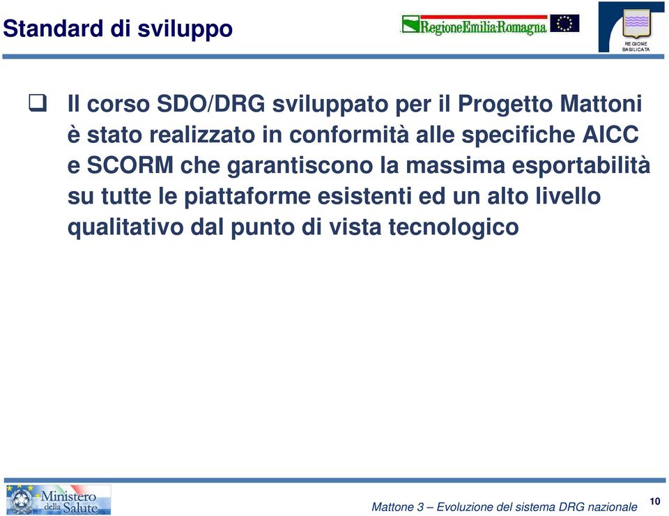 SCORM che garantiscono la massima esportabilità su tutte le