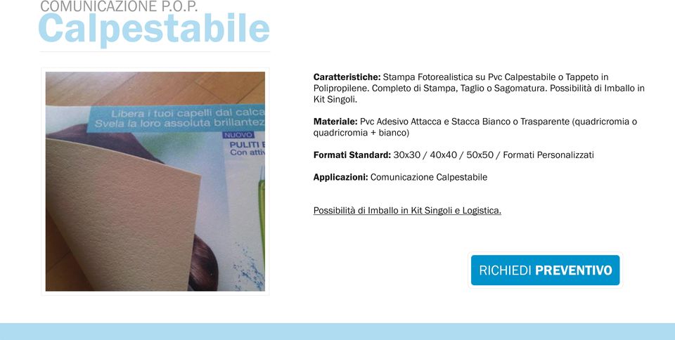 Materiale: Pvc Adesivo Attacca e Stacca Bianco o Trasparente (quadricromia o quadricromia + bianco) Formati Standard: 30x30 / 40x40 / 50x50 / Formati Personalizzati