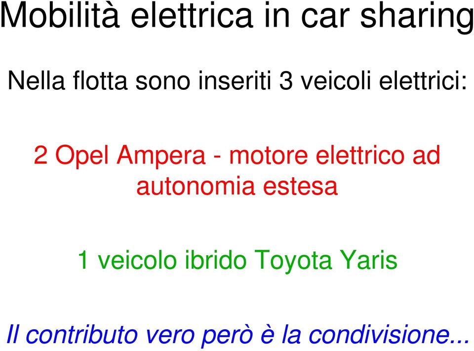 elettrico ad autonomia estesa 1 veicolo ibrido