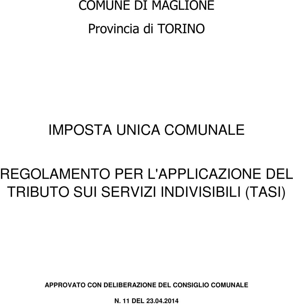 TRIBUTO SUI SERVIZI INDIVISIBILI (TASI) APPROVATO