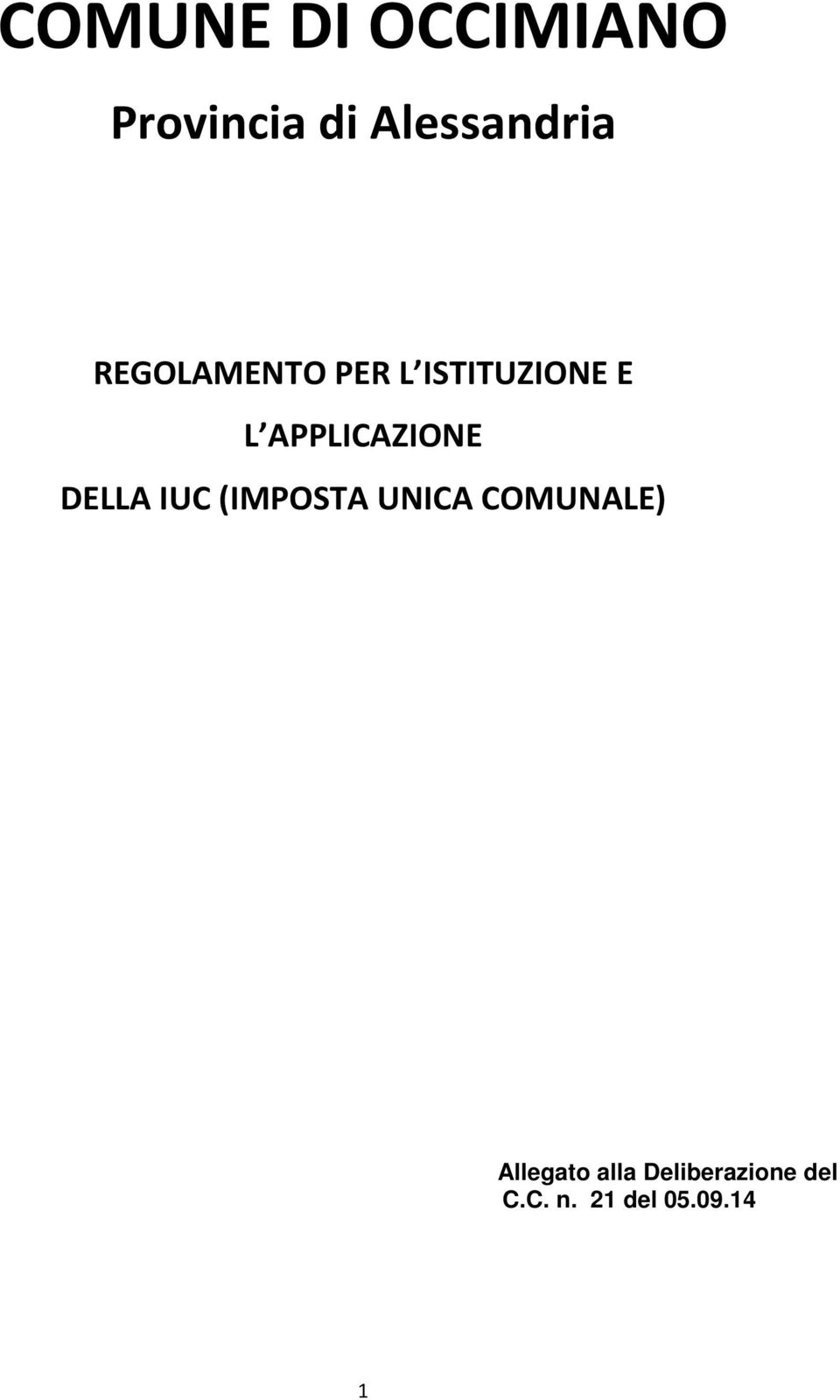 APPLICAZIONE DELLA IUC (IMPOSTA UNICA