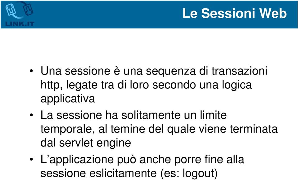 limite temporale, al temine del quale viene terminata dal servlet engine