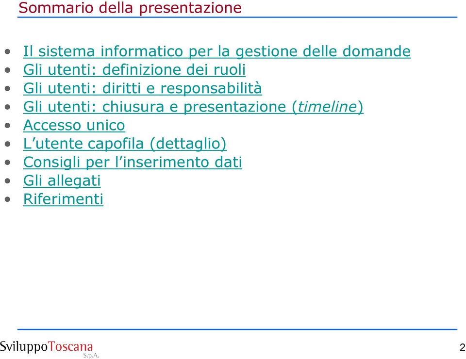 responsabilità Gli utenti: chiusura e presentazione (timeline) Accesso