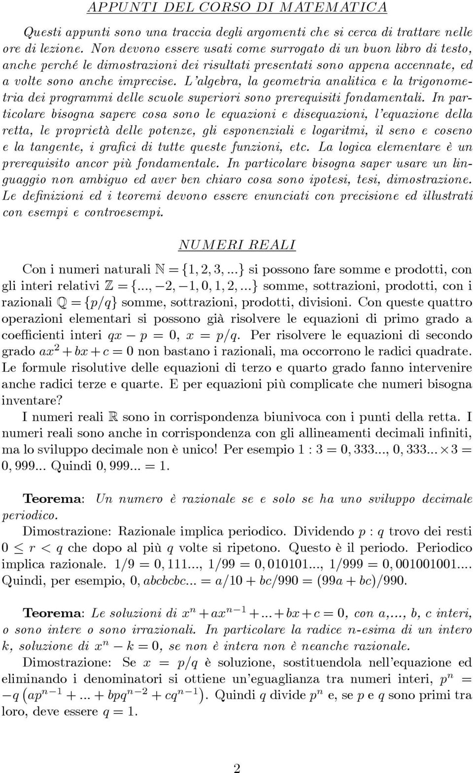 L lgebr, l geometri litic e l trigoometri ei progrmmi elle scuole superiori soo prerequisiti fometli.