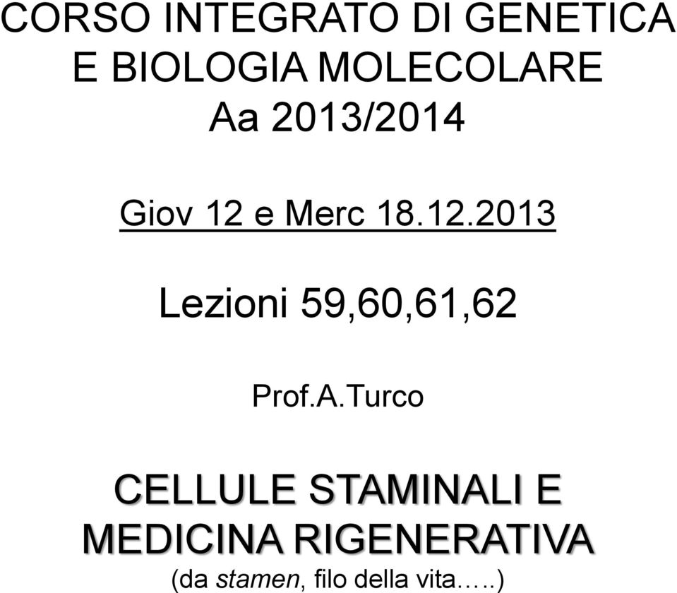 e Merc 18.12.2013 Lezioni 59,60,61,62 Prof.A.