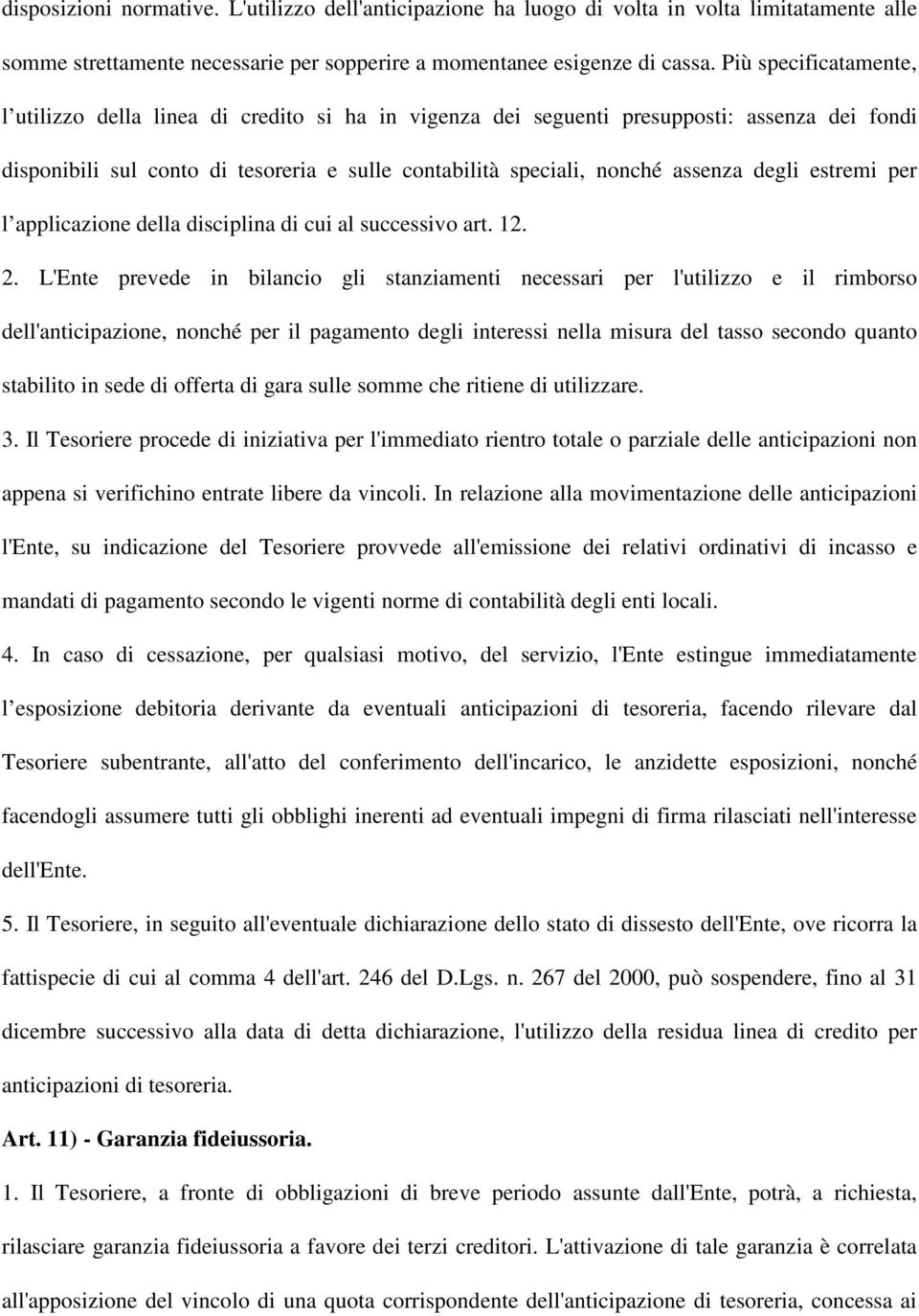 degli estremi per l applicazione della disciplina di cui al successivo art. 12. 2.