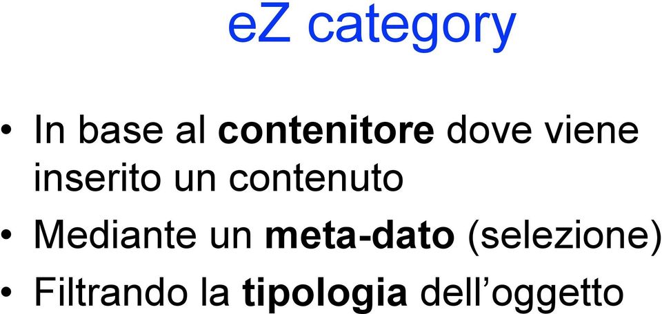 Mediante un meta-dato (selezione)