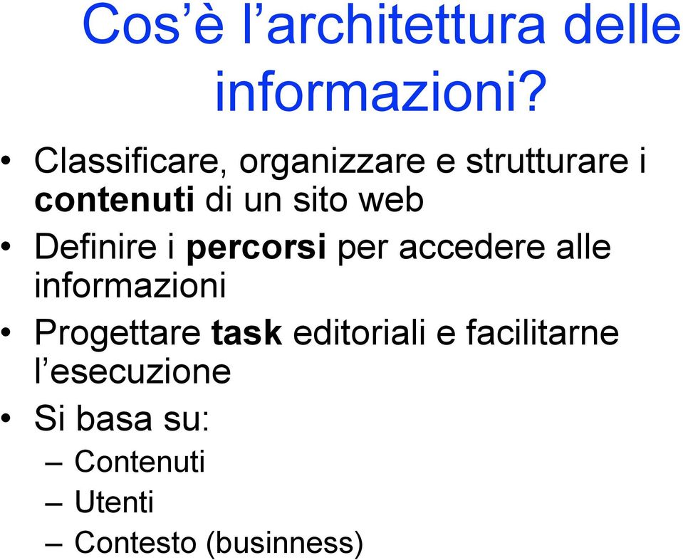 web Definire i percorsi per accedere alle informazioni Progettare