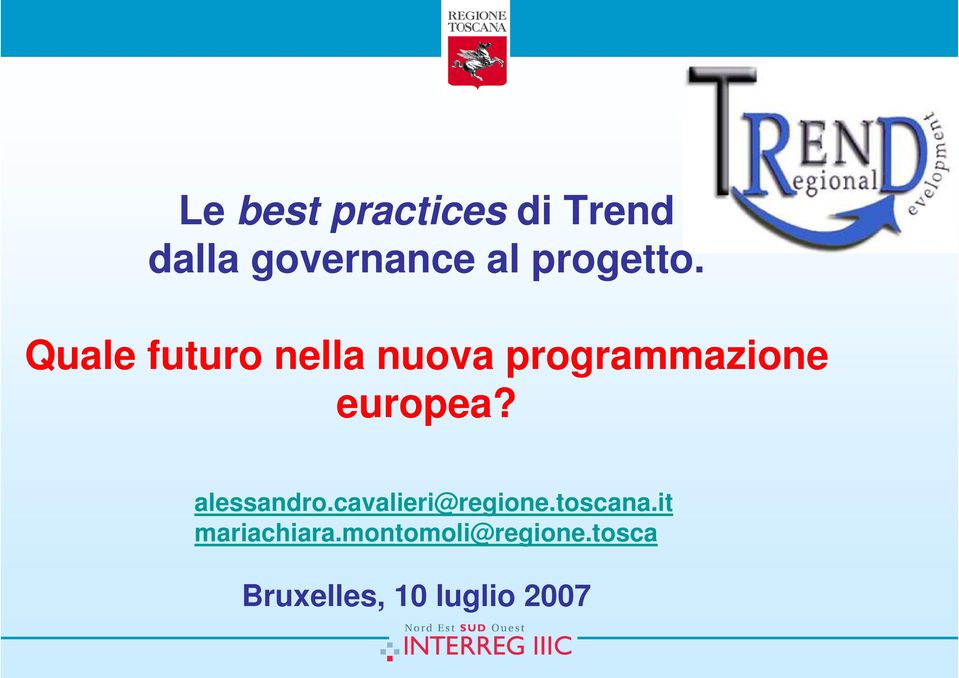 Quale futuro nella nuova programmazione europea?