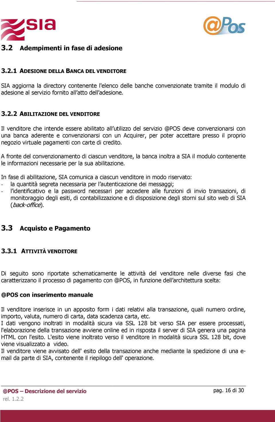 accettare presso il proprio negozio virtuale pagamenti con carte di credito.