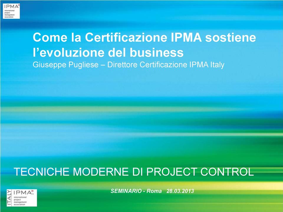 Direttore Certificazione IPMA Italy TECNICHE