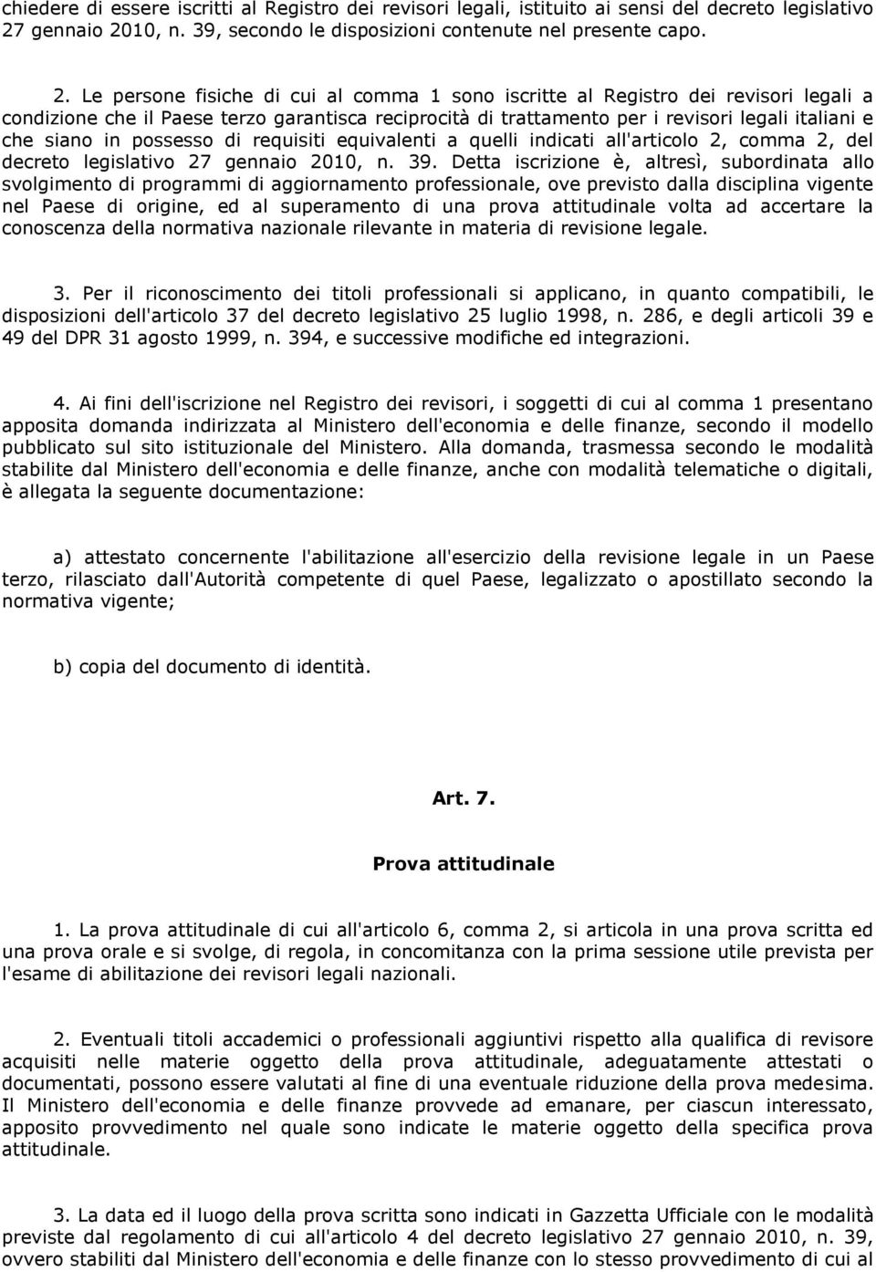 10, n. 39, secondo le disposizioni contenute nel presente capo. 2.